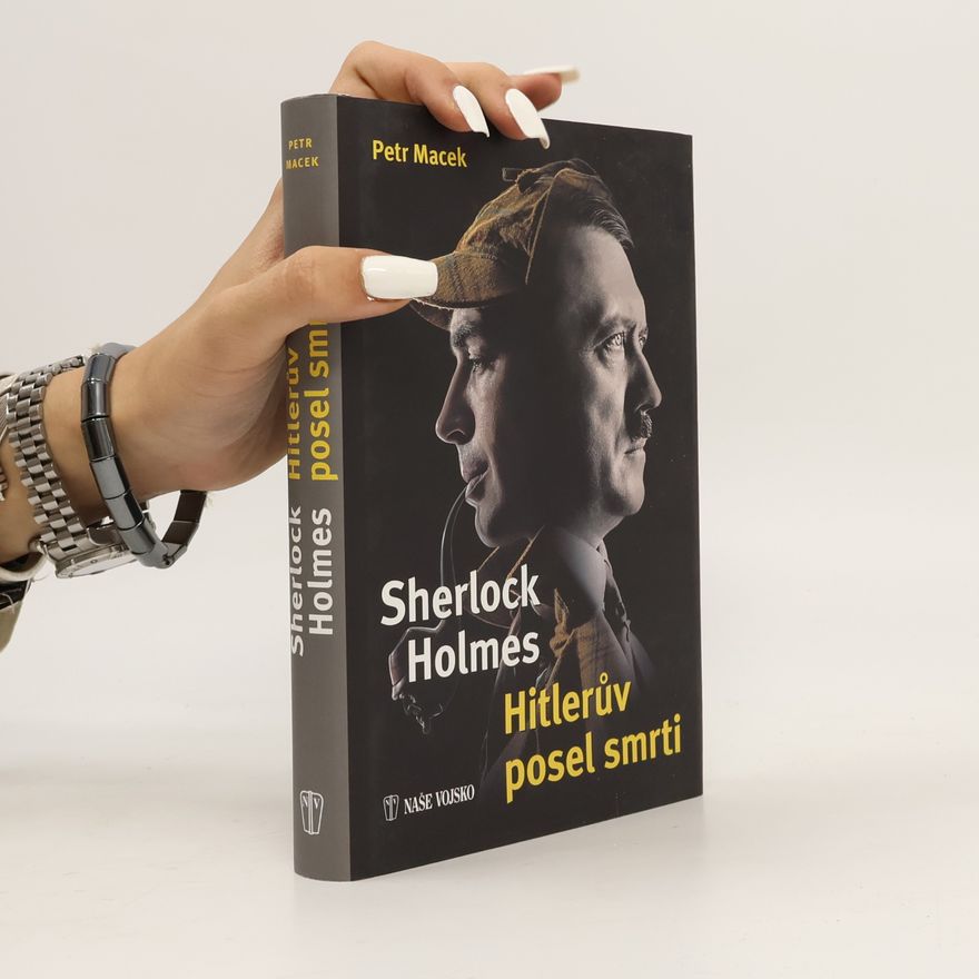 Petr Macek Sherlock Holmes. Hitlerův posel smrti