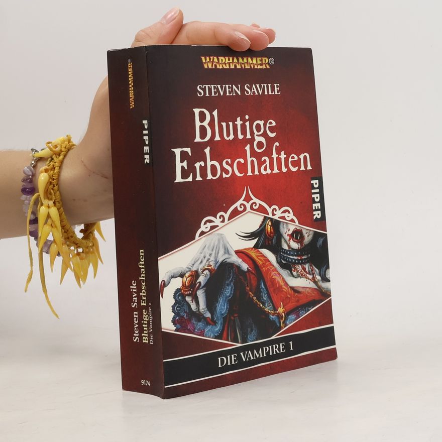Steve Savile Blutige Erbschaften. Warhammer - Die Vampire 1