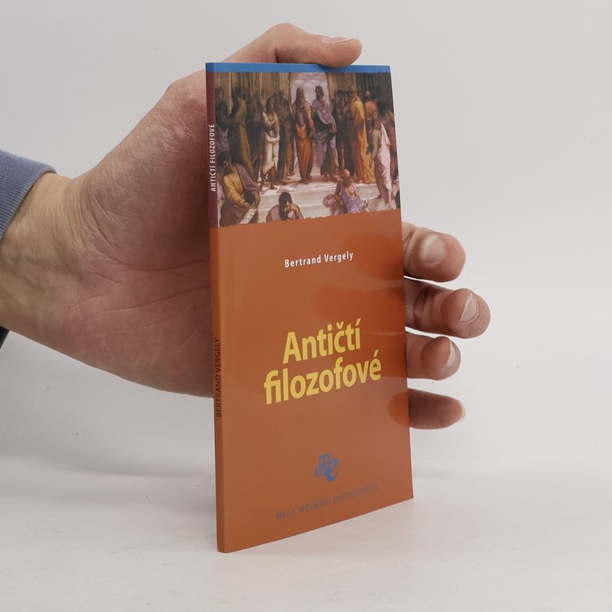 Bertrand Vergely Antičtí filozofové