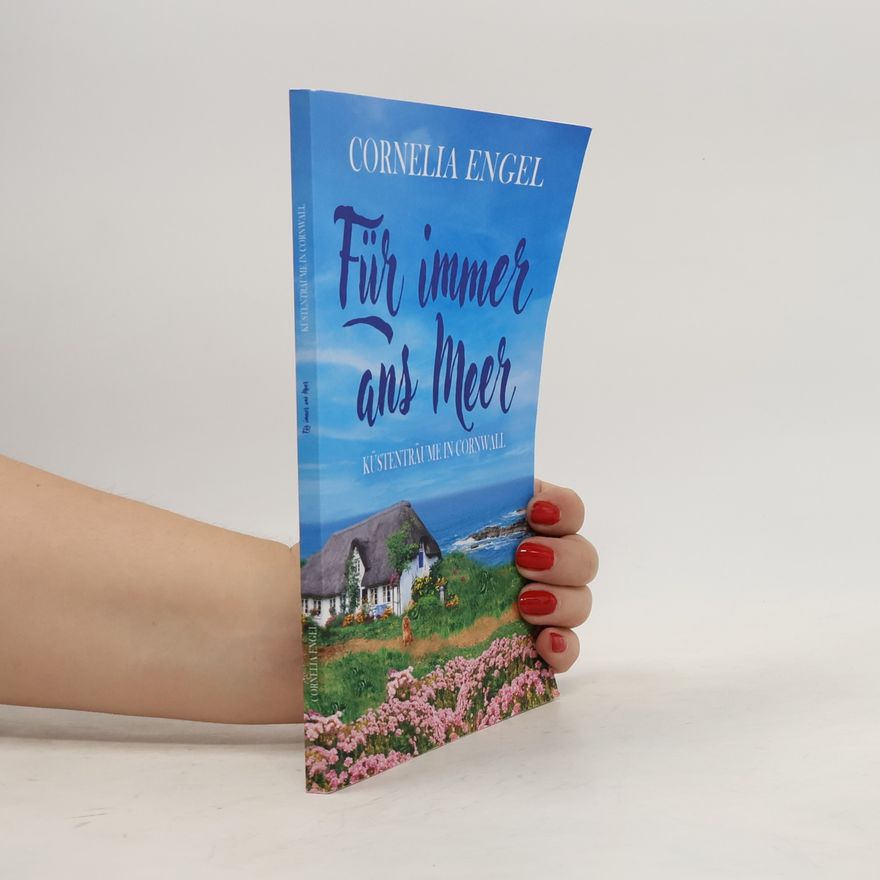 Cornelia Engel Küstenträume in Cornwall: Für immer ans Meer
