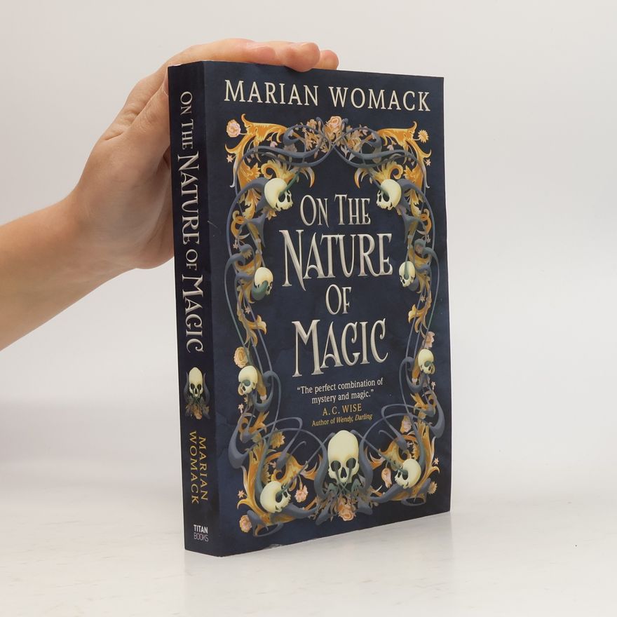 Marian Womack On the Nature of Magic