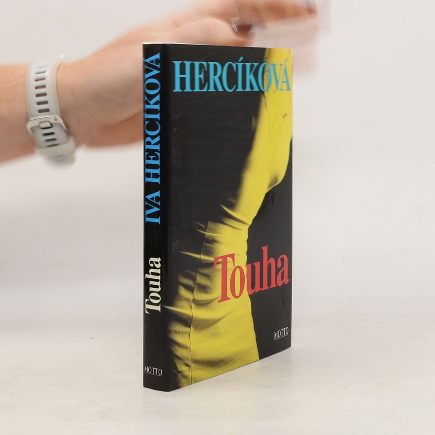 Iva Hercíková Touha