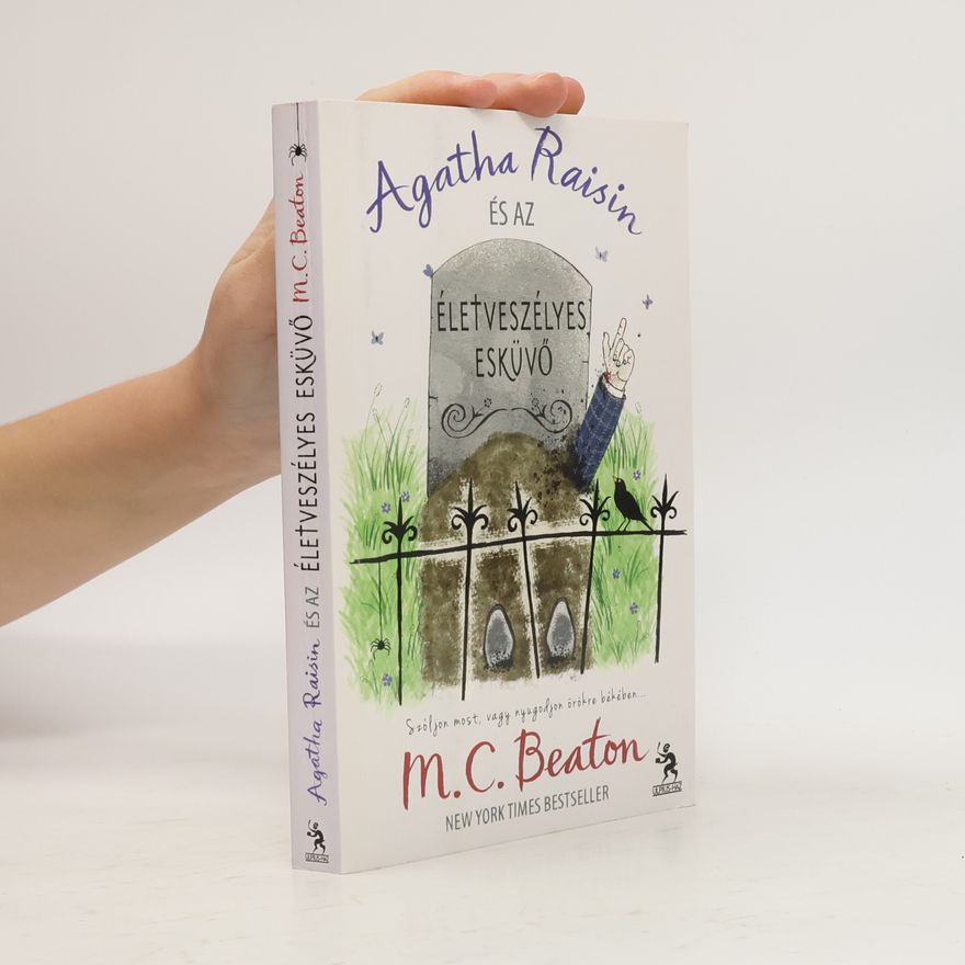 M. C. Beaton Agatha Raisin és az életveszélyes esküvő