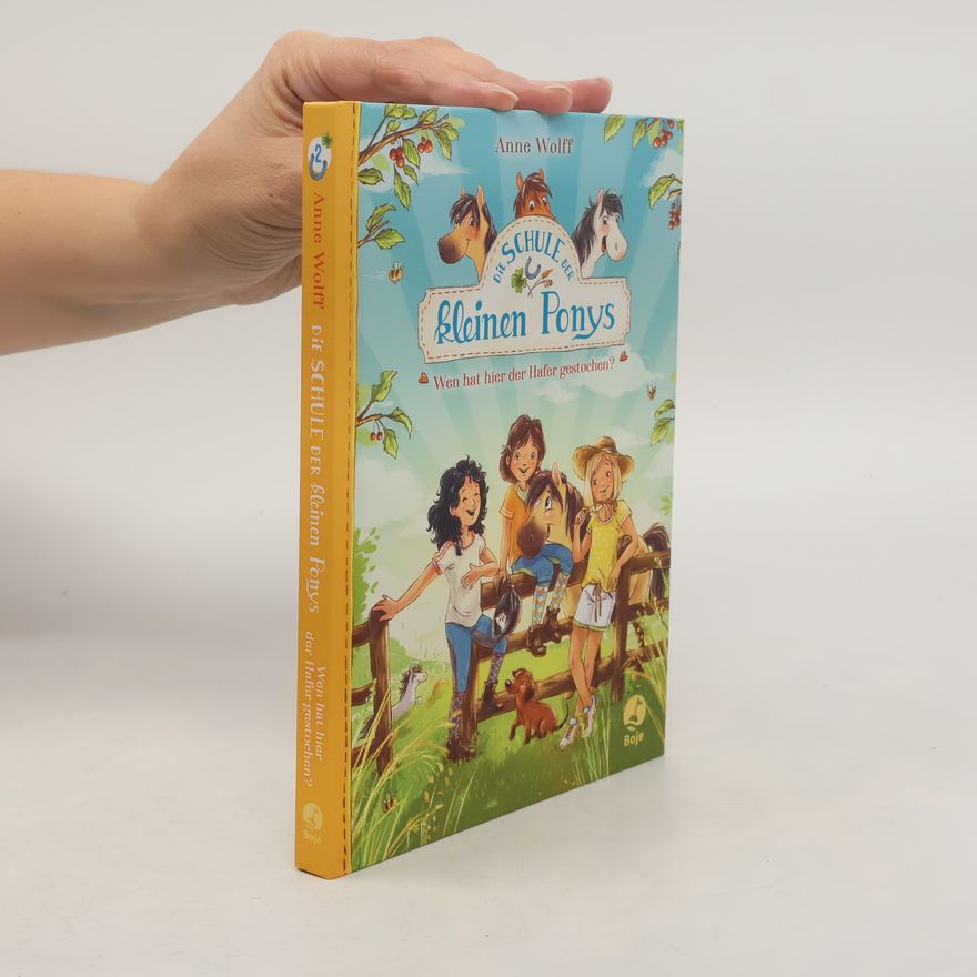 Anne Wolff Die Schule der kleinen Ponys - Wen hat hier der Hafer gestochen?