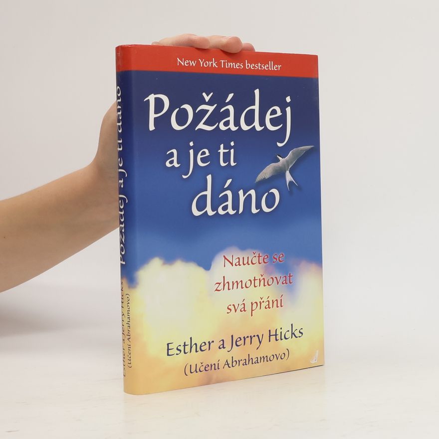 Esther Hicks Požádej a je ti dáno
