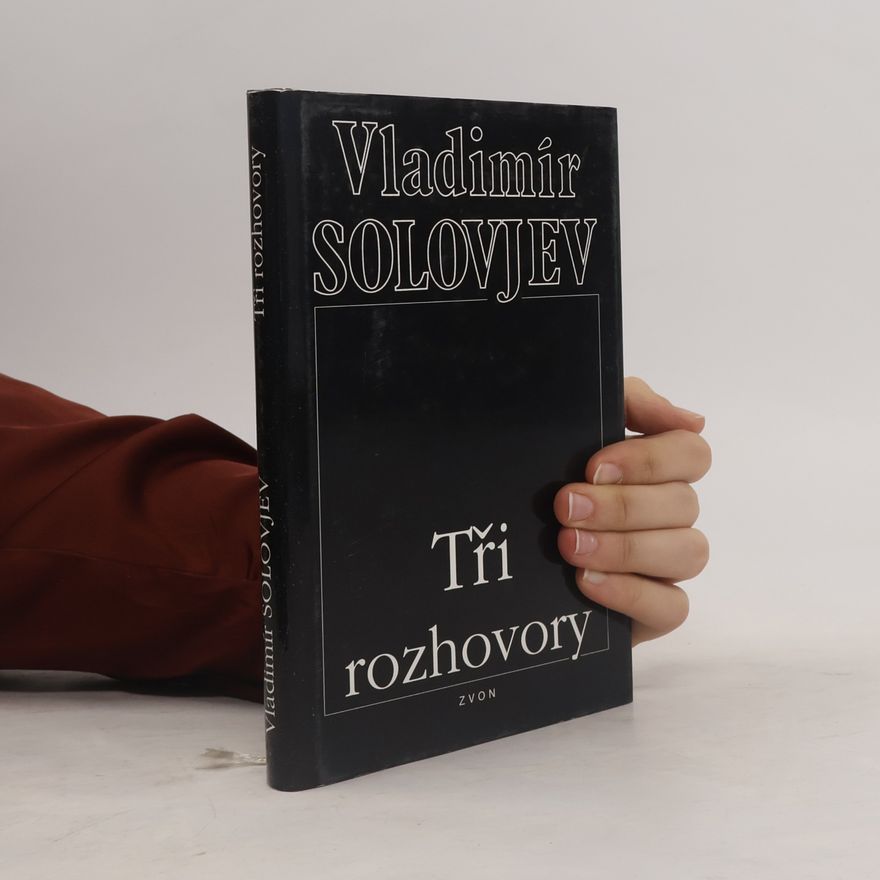 Vladimir Sergejevič Soloviov Tři rozhovory