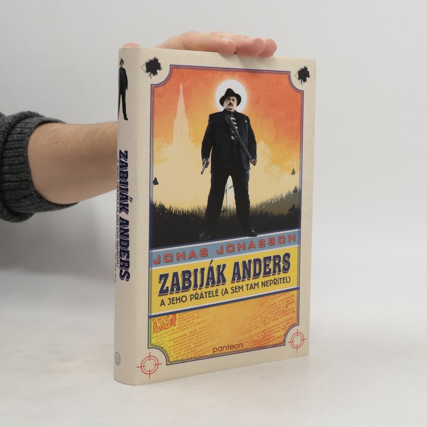 Jonas Jonasson Zabiják Anders a jeho přátelé (a sem tam nepřítel)