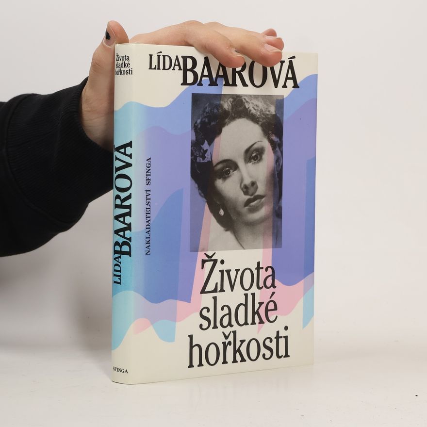 Lída Baarová Života sladké hořkosti