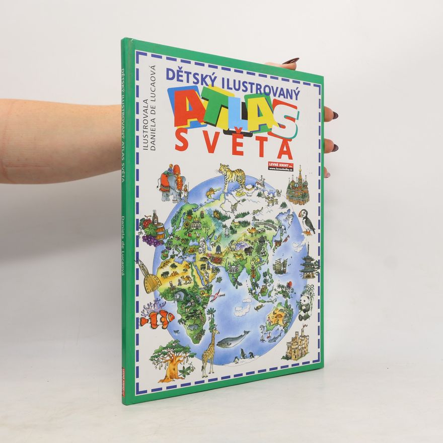 Hana Čejková Dětský ilustrovaný atlas světa
