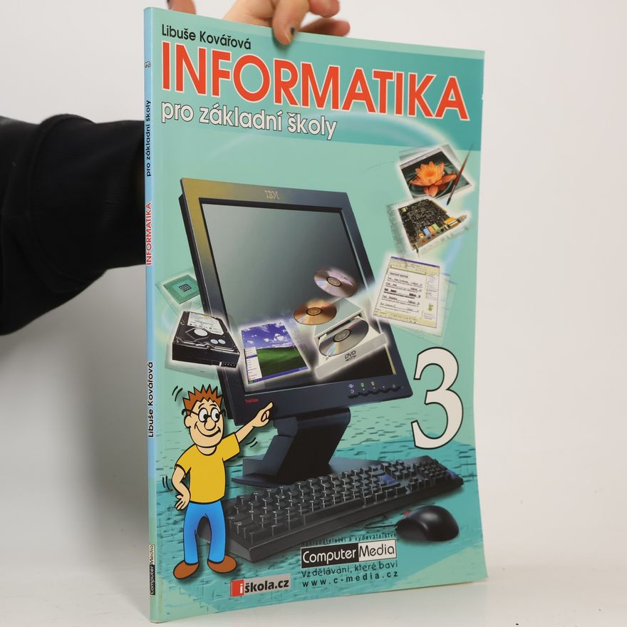 Libuše Kovářová Informatika pro základní školy 3