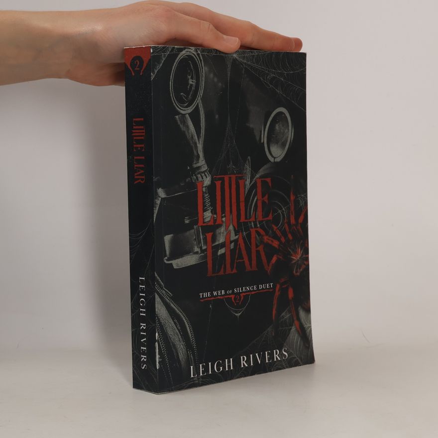Leigh Rivers Little Liar. The Web of Silence Duet 2