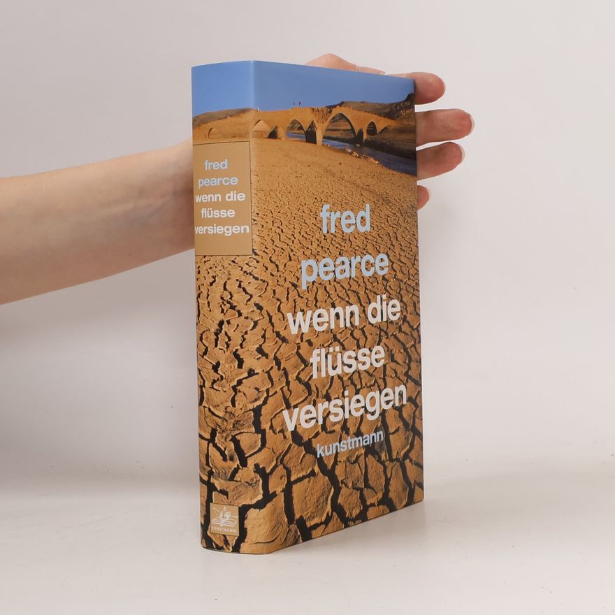 Fred Pearce Wenn die Flüsse versiegen