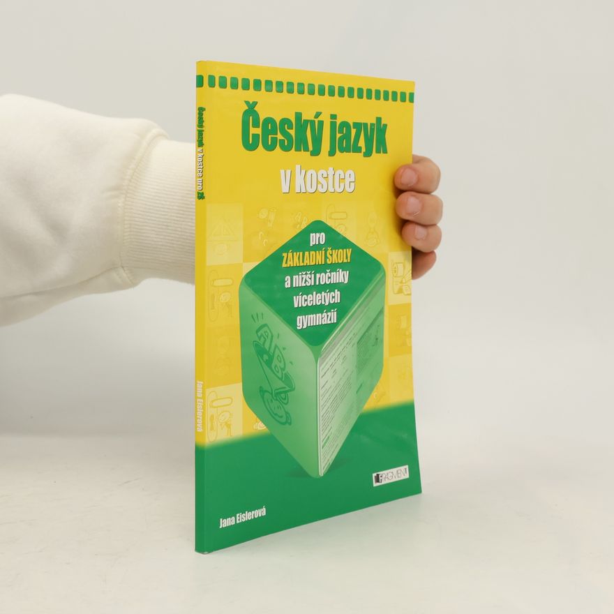 Jana Eislerová Český jazyk v kostce pro ZŠ a nižší ročníky víceletých gymnázií