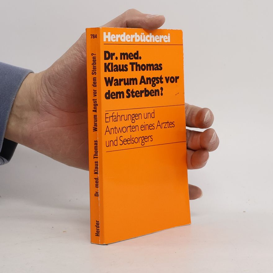 Klaus Thomas Warum Angst vor dem Sterben?