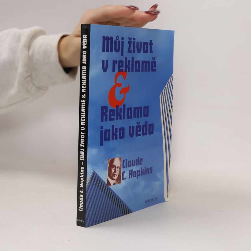 Josef Pavlovec Můj život v reklamě. Reklama jako věda