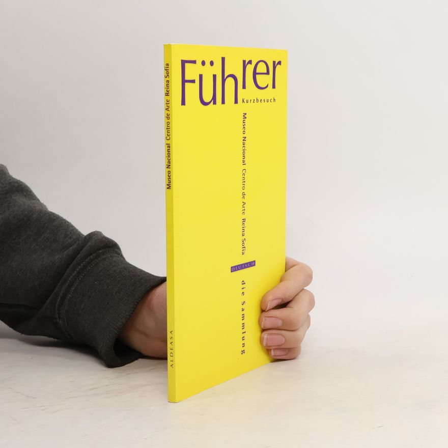 Paloma Esteban Leal Museo Nacional Centro Arte Reina Sofía: colección. Führer kurzbesuch