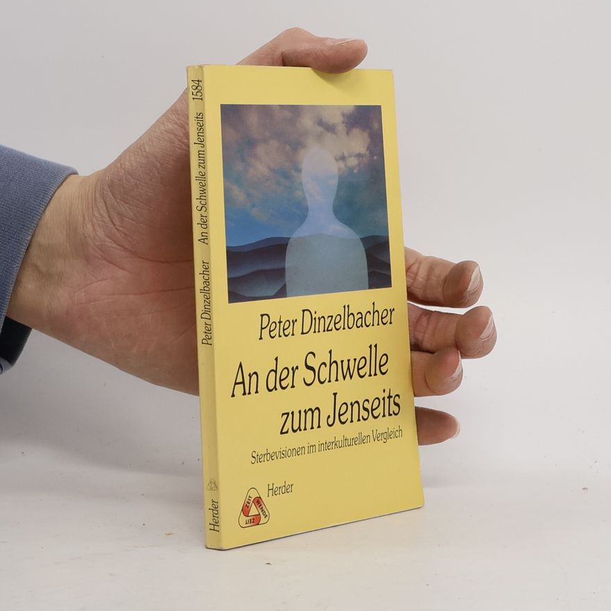 Peter Dinzelbacher An der Schwelle zum Jenseits