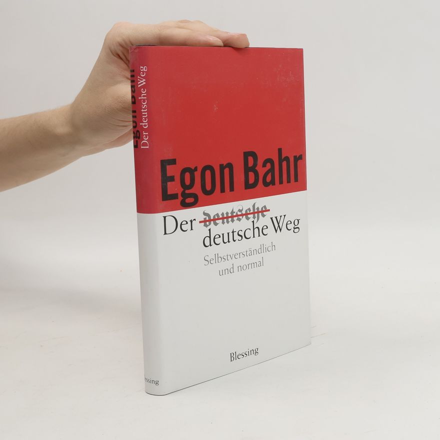 Egon Bahr Der deutsche Weg