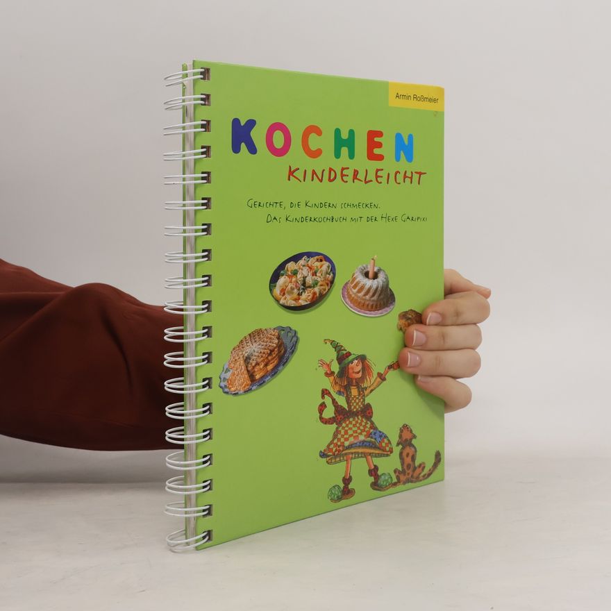 Armin Roßmeier Kochen. Kinderleicht