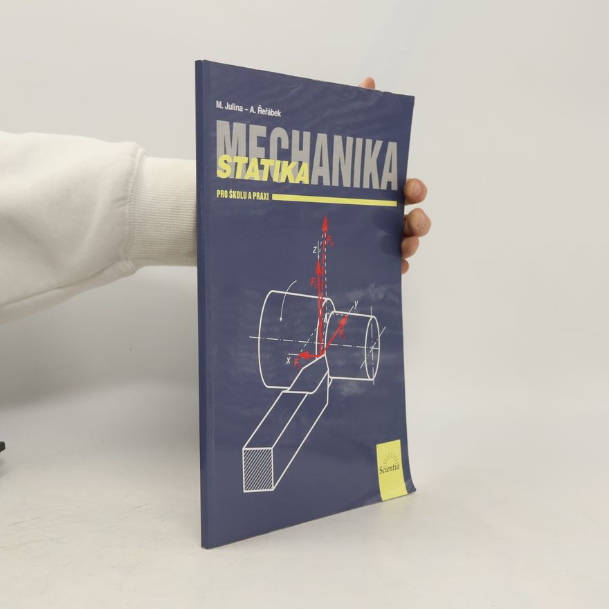 Antonín Řeřábek Mechanika : statika pro školu a praxi