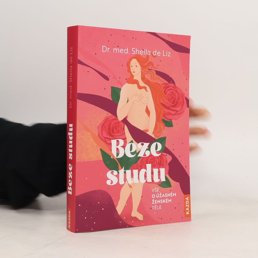 Sheila de Liz Beze studu: Vše o úžasném ženském těle