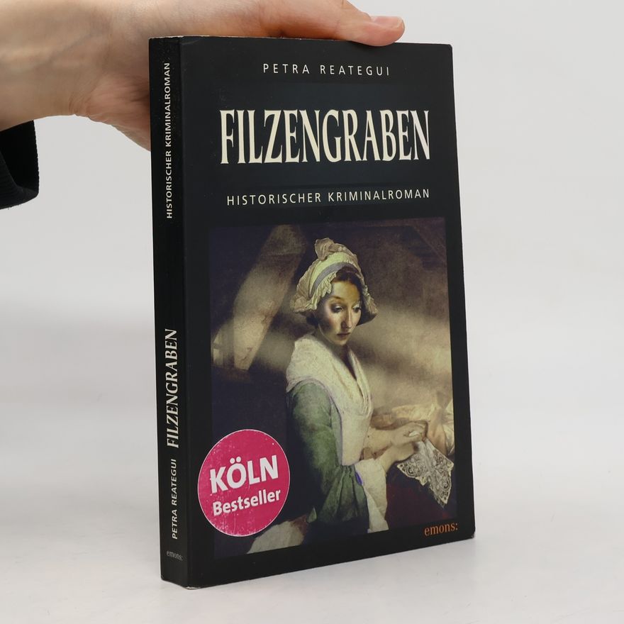 Petra Reategui Filzengraben. Historischer Kriminalroman
