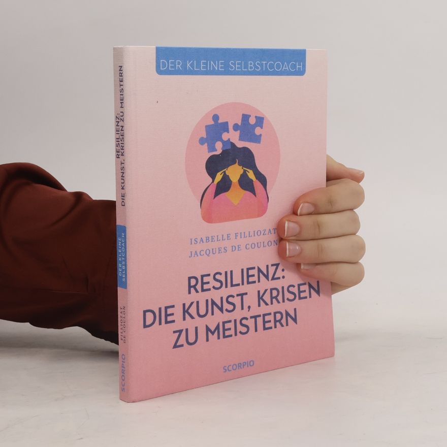Isabelle Filliozat Resilienz: Die Kunst, Krisen zu meistern