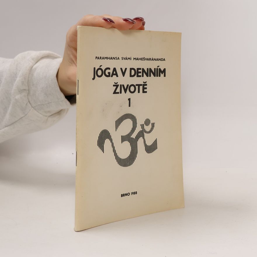 Swami Maheshwarananda Jóga v denním životě 1.