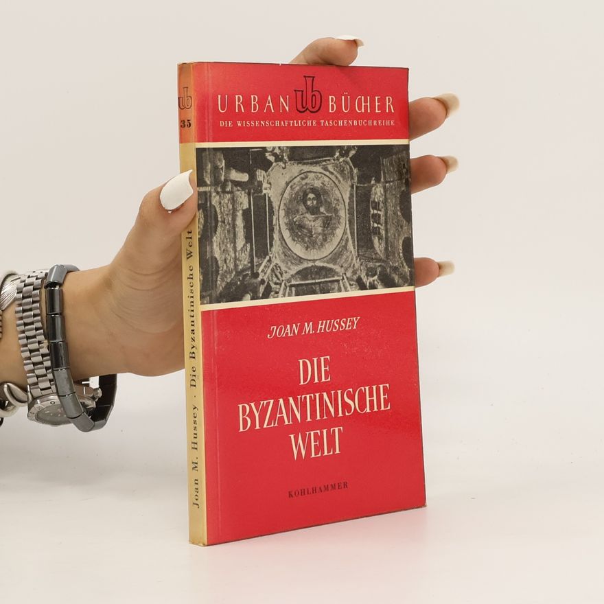 Joan M. Hussey Die Byzantinische Welt