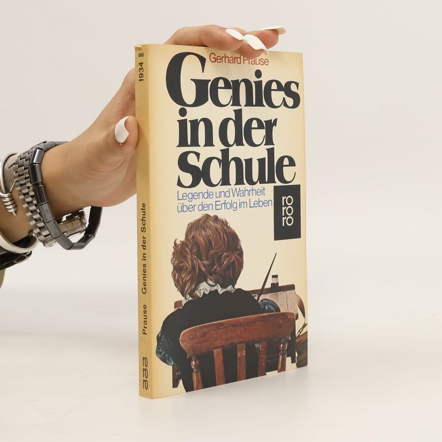 Gerhard Prause Genies in der Schule