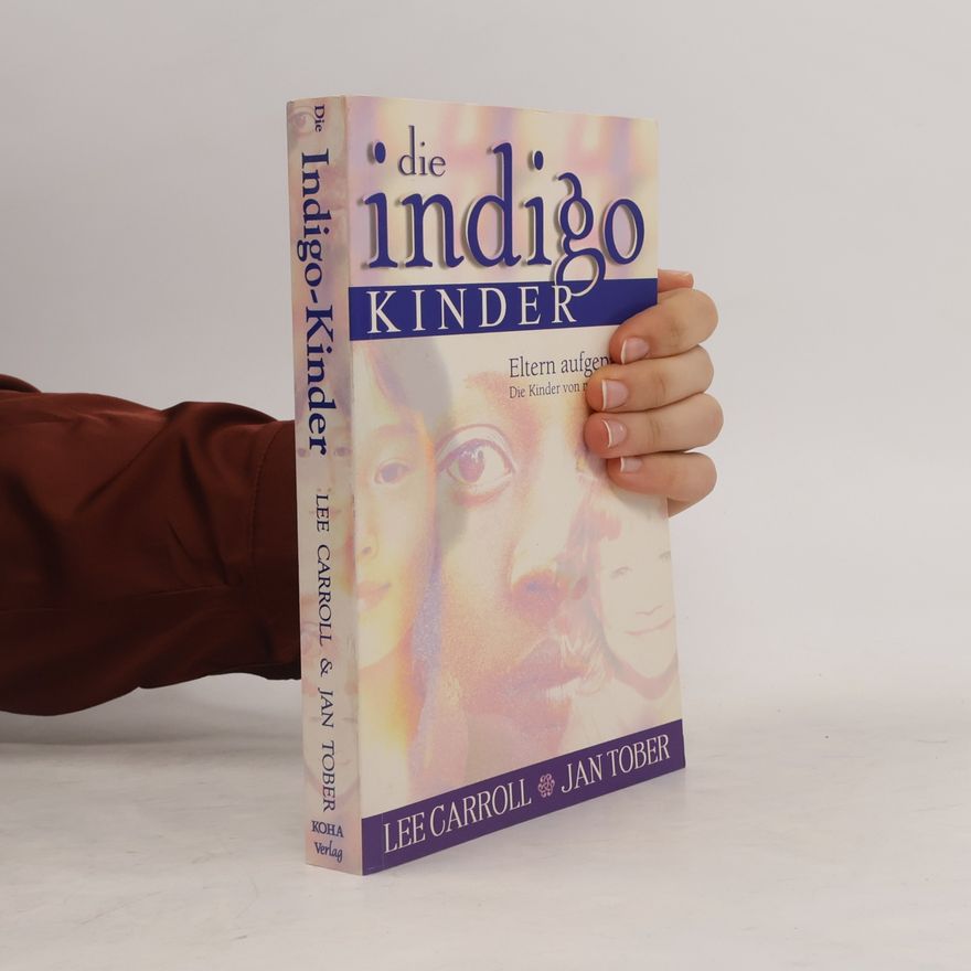 Lee Carroll Die Indigo-Kinder