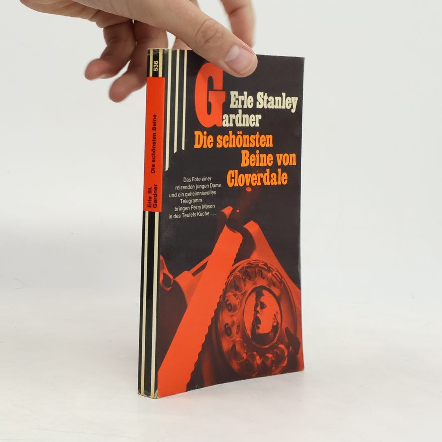 Erle Stanley Gardner Die schönsten Beine von Cloverdale