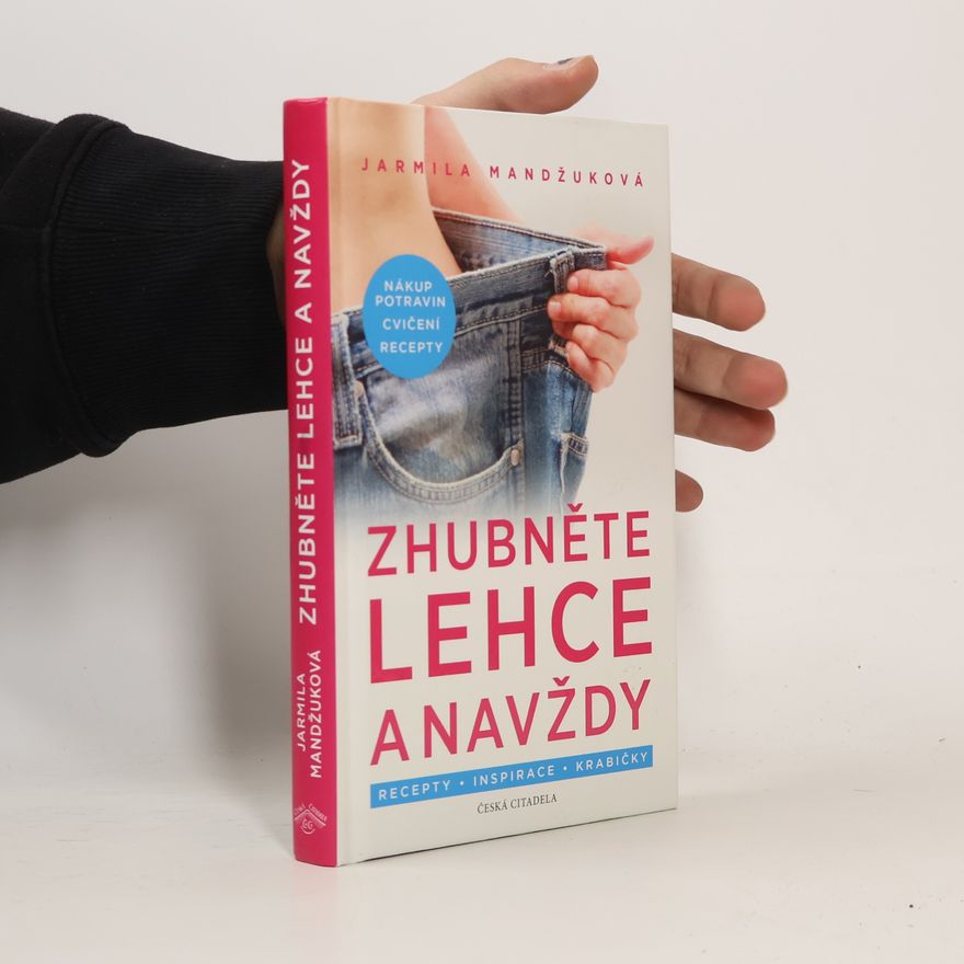 Mandžuková Jarmila Zhubněte lehce a navždy