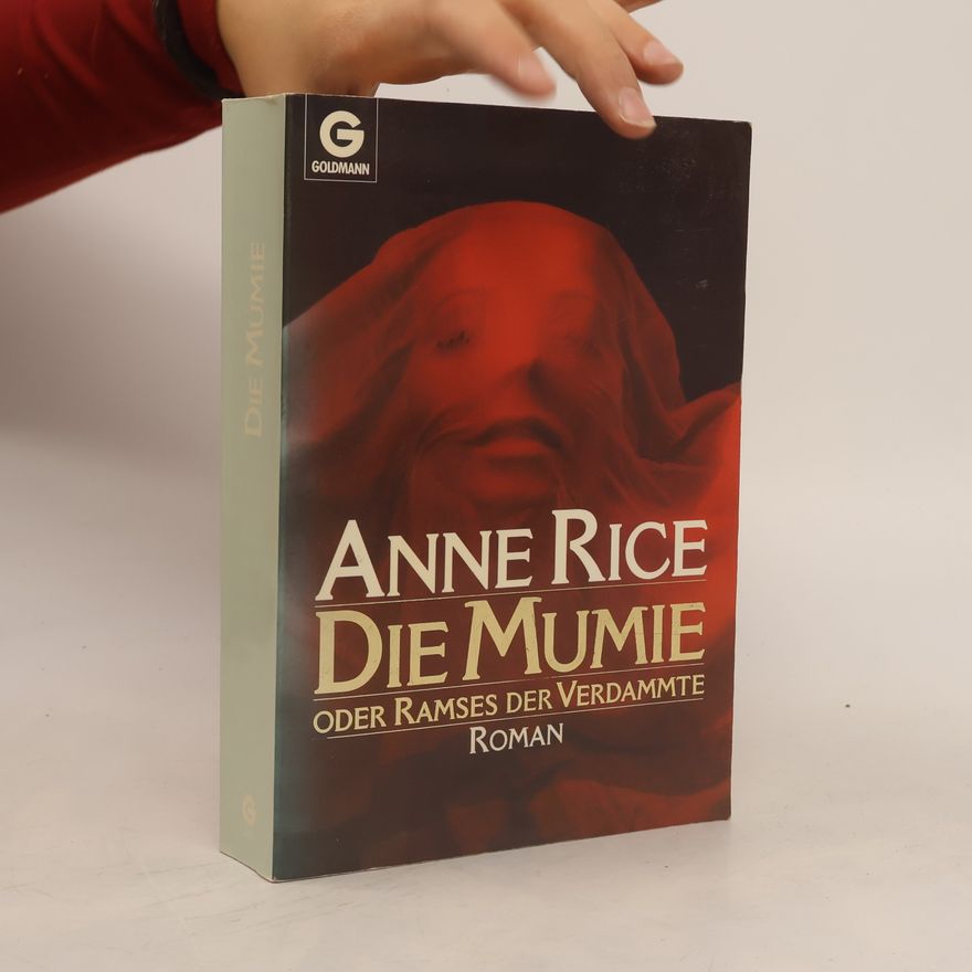 Anne Rice Die Mumie oder Ramses der Verdammte