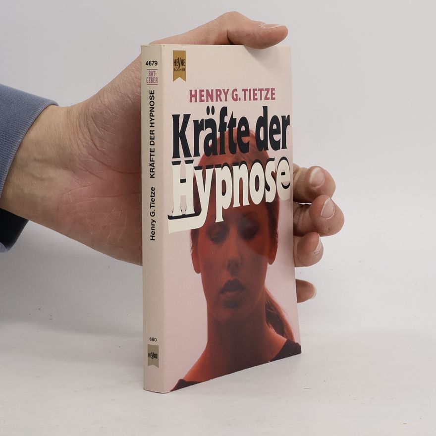 Henry G. Tietze Kräfte der Hypnose