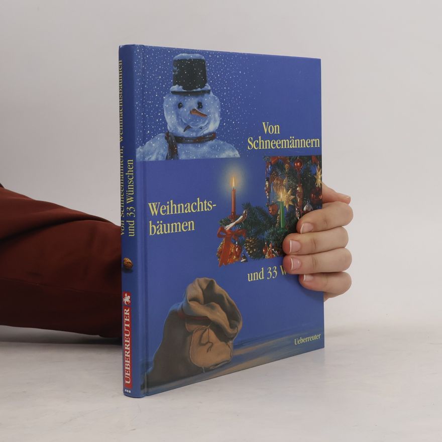 Kolektiv autorů Von Schneemännern, Weihnachtsbäumen und 33 Wünschen