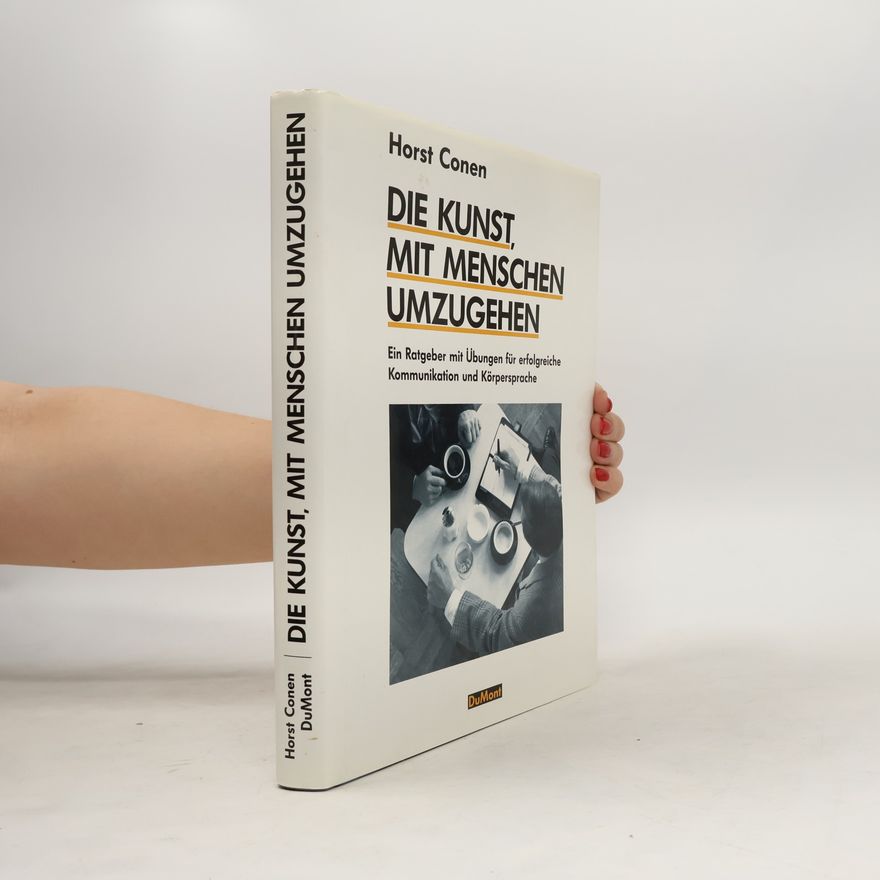 Horst Conen Die Kunst, mit Menschen umzugehen