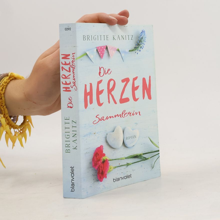 Brigitte Kanitz Die Herzensammlerin