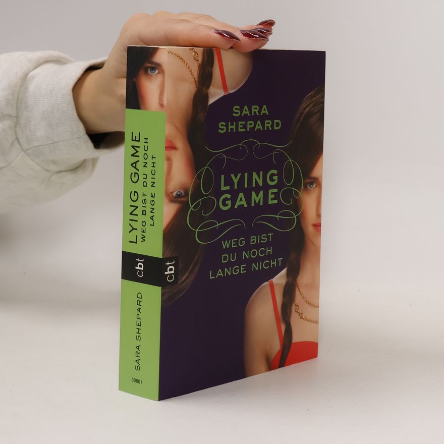 Sara Shepard Lying Game: weg bist du noch lange nicht