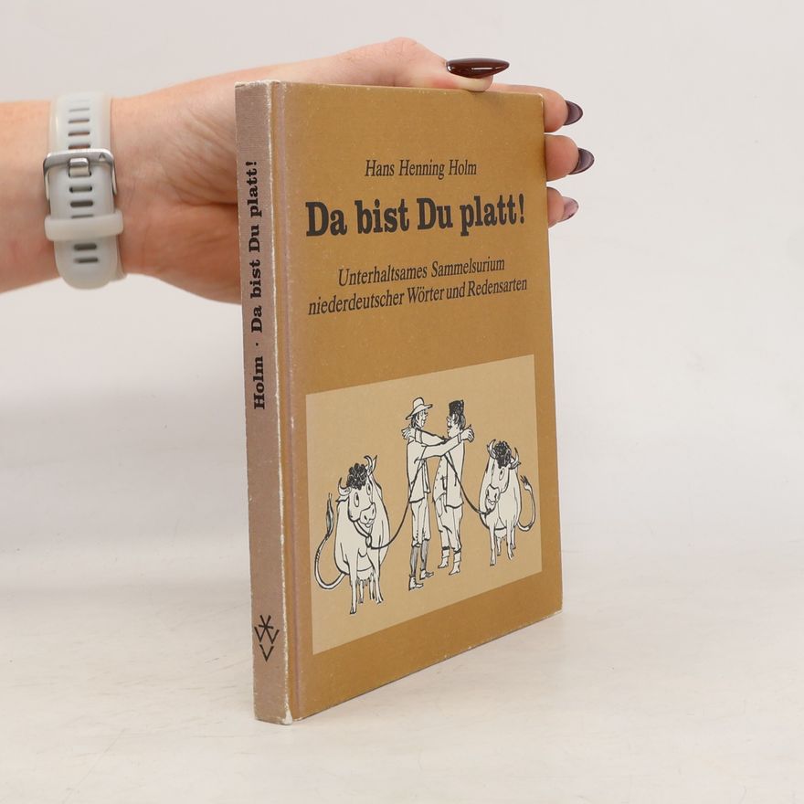 Hans Henning Holm Da bist du platt!