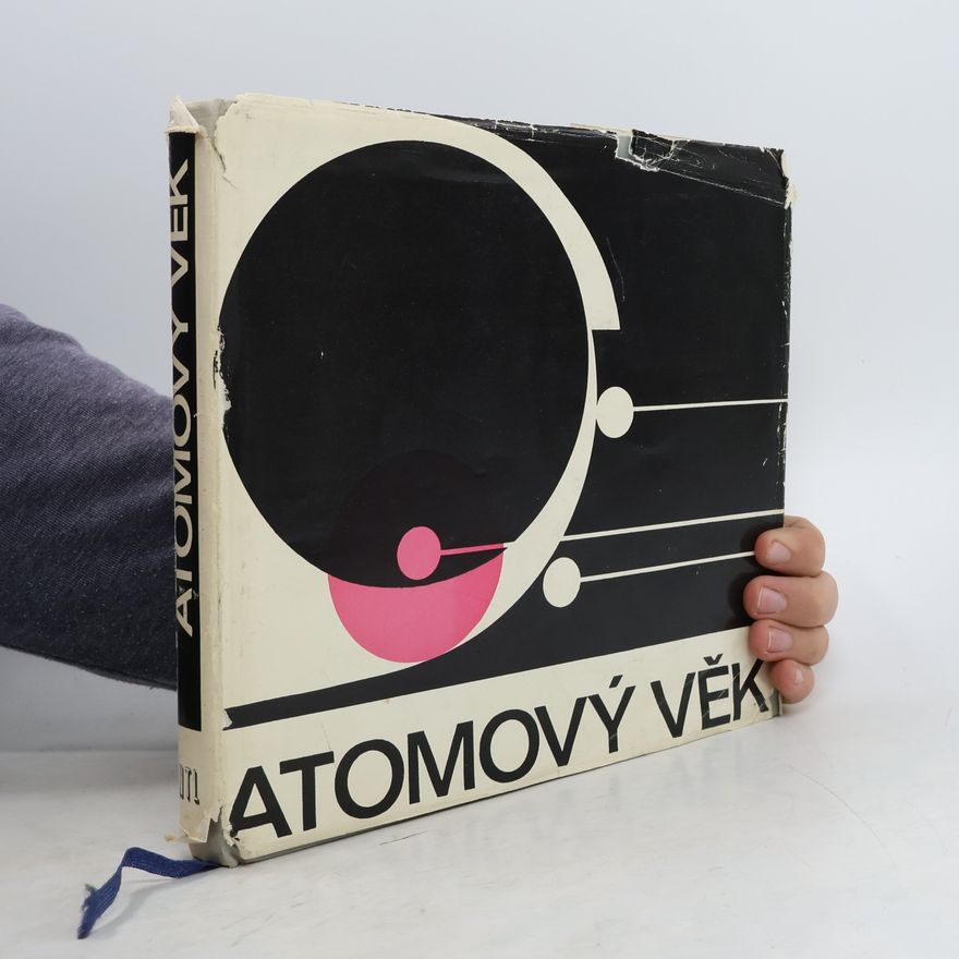 AA.VV. Atomový věk. Populární encyklopedie