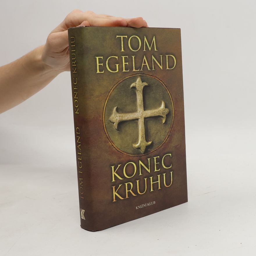 Tom Egeland Konec kruhu