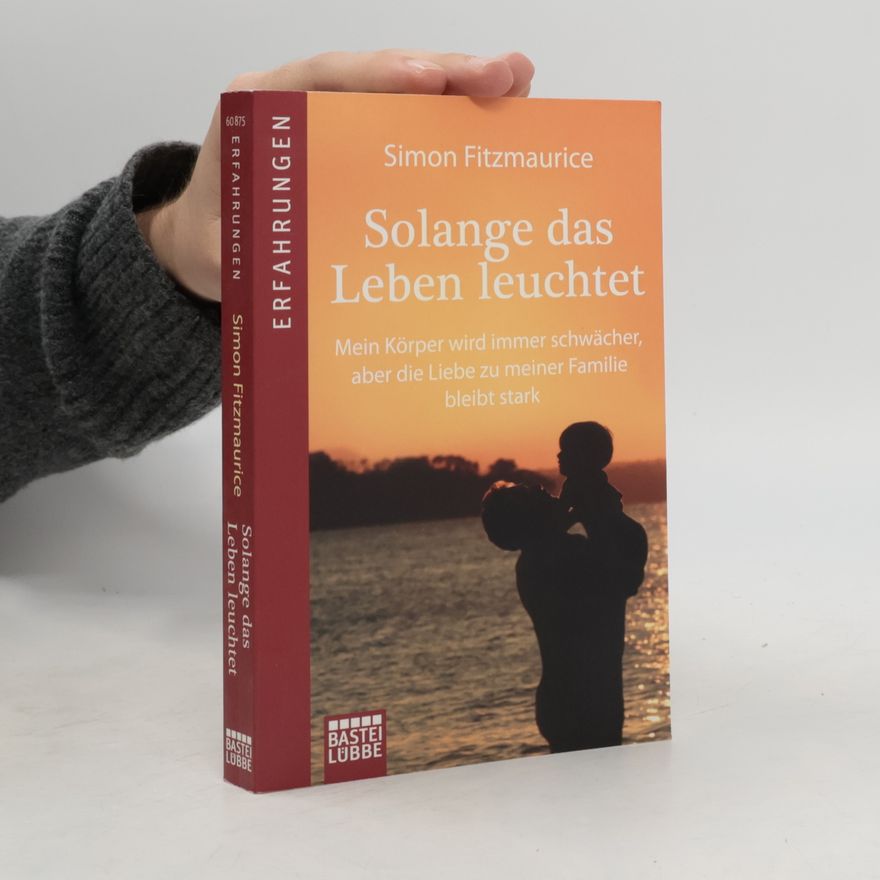 Simon Fitzmaurice Solange das Leben leuchtet