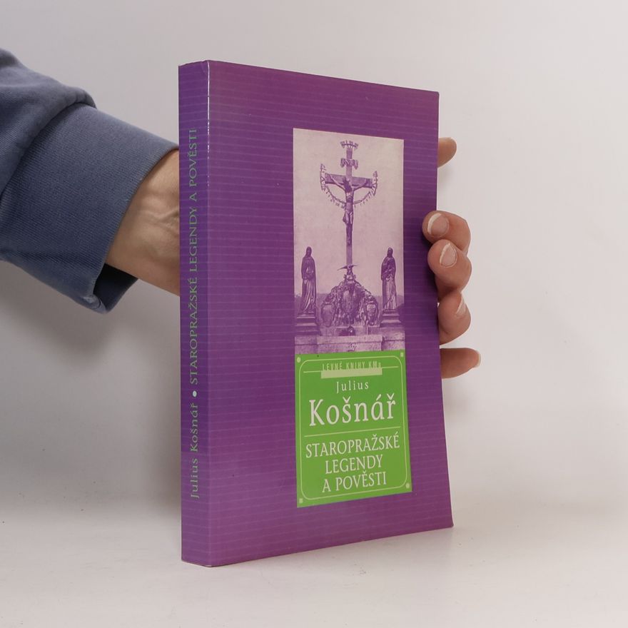 Julius Košnář Staropražské pověsti a legendy