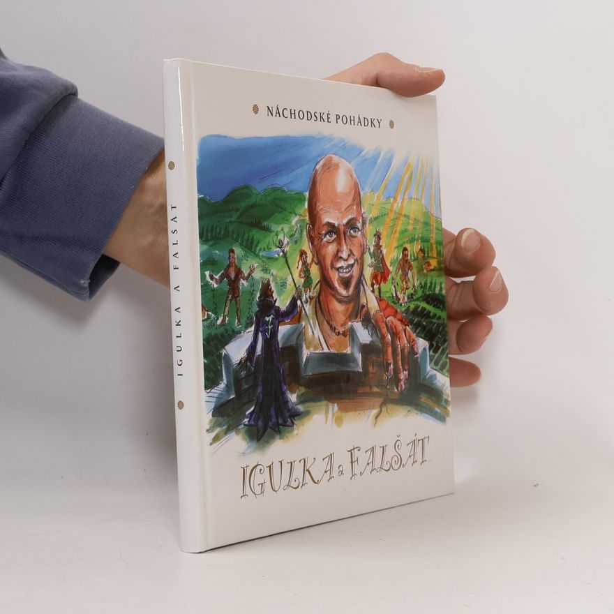 Petr Čejchan Náchodské pohádky. Igulka a Falšát