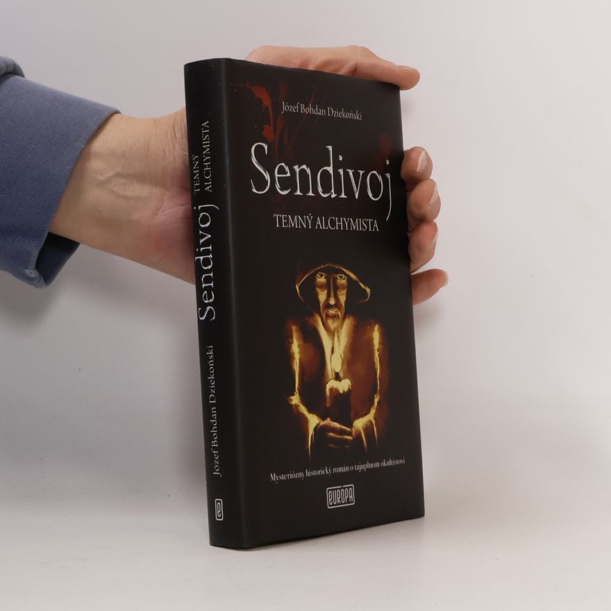 Józef Bohdan Dziekoński Sendivoj – temný alchymista