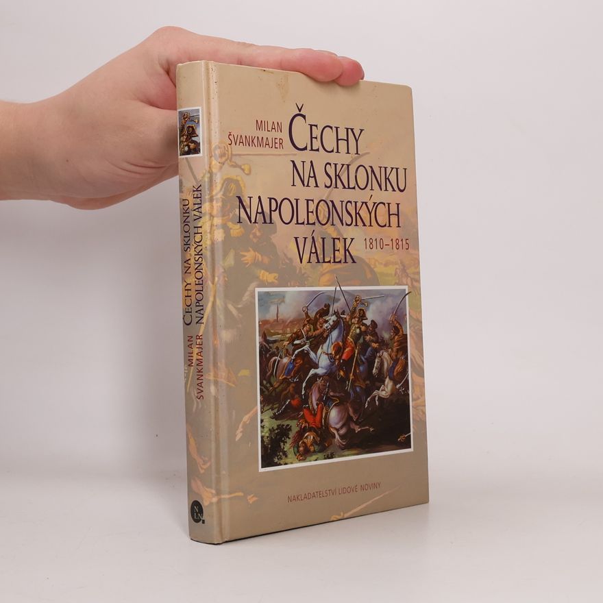 Milan Švankmajer Čechy na sklonku napoleonských válek