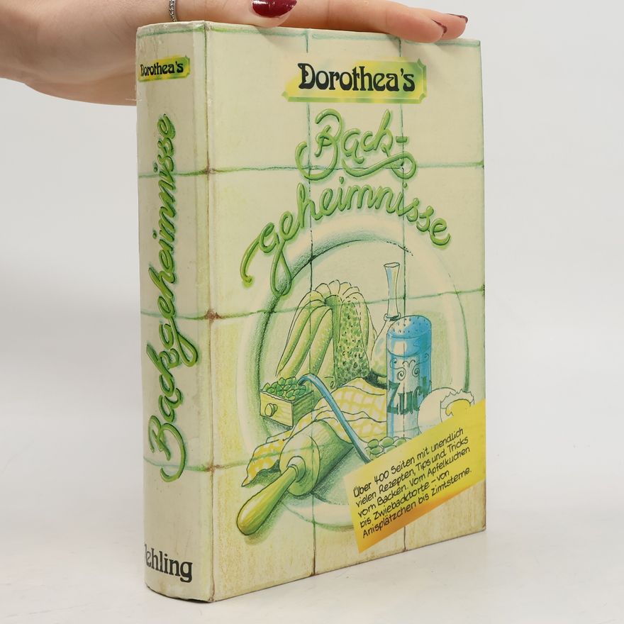 Dorothea Haselkamp Dorothea's Backgeheimnisse