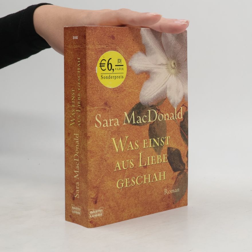 Sarah Macdonald Was einst aus Liebe geschah