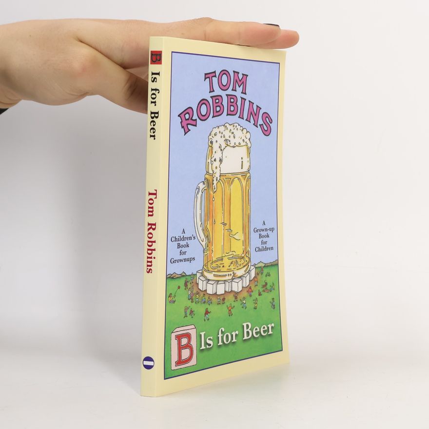 Tom Robbins B Is For Beer. B wie Bier, englische Ausgabe